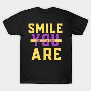 Smile you are one of a kind T-Shirt